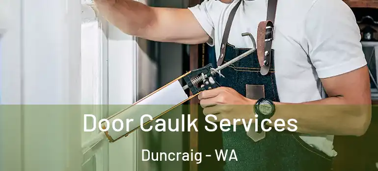  Door Caulk Services Duncraig - WA