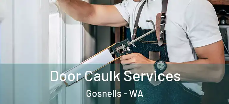 Door Caulk Services Gosnells - WA