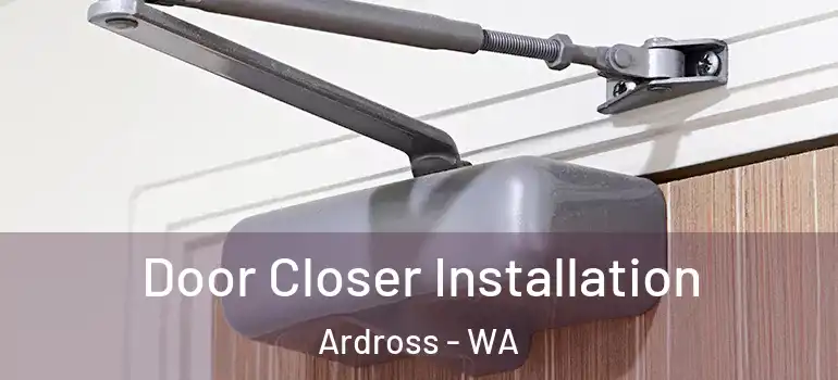  Door Closer Installation Ardross - WA