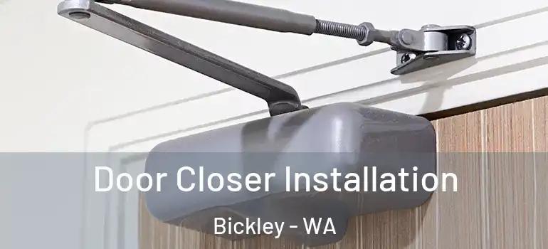  Door Closer Installation Bickley - WA