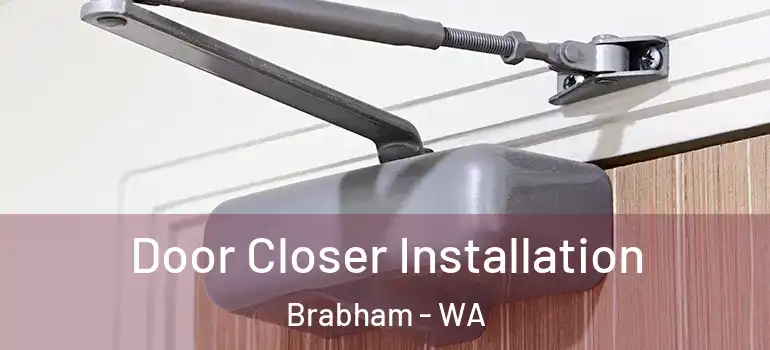 Door Closer Installation Brabham - WA