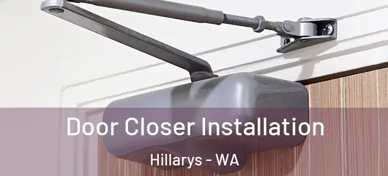  Door Closer Installation Hillarys - WA