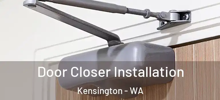  Door Closer Installation Kensington - WA