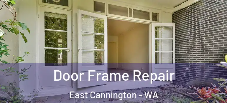 Door Frame Repair East Cannington - WA