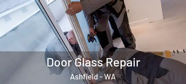 Door Glass Repair Ashfield - WA