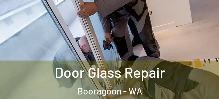  Door Glass Repair Booragoon - WA