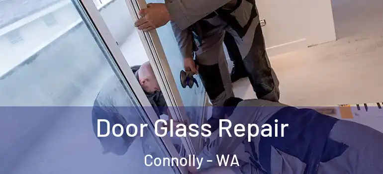 Door Glass Repair Connolly - WA