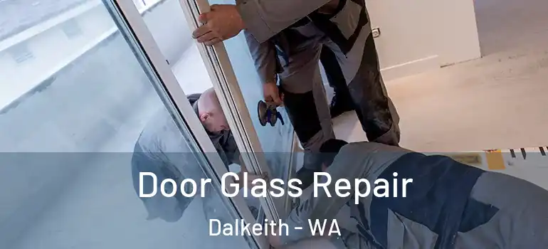 Door Glass Repair Dalkeith - WA