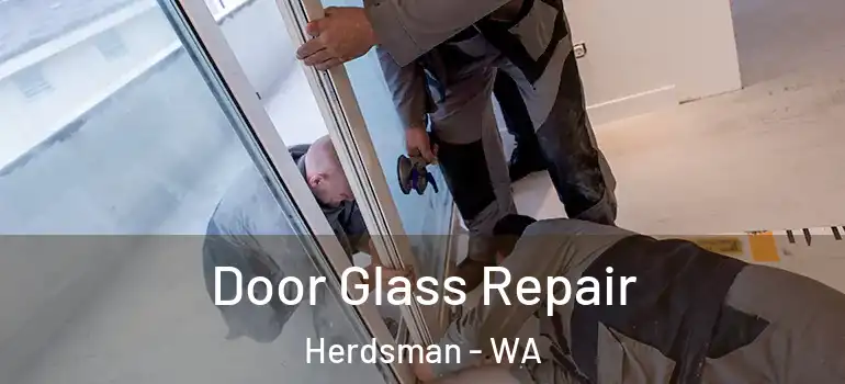 Door Glass Repair Herdsman - WA