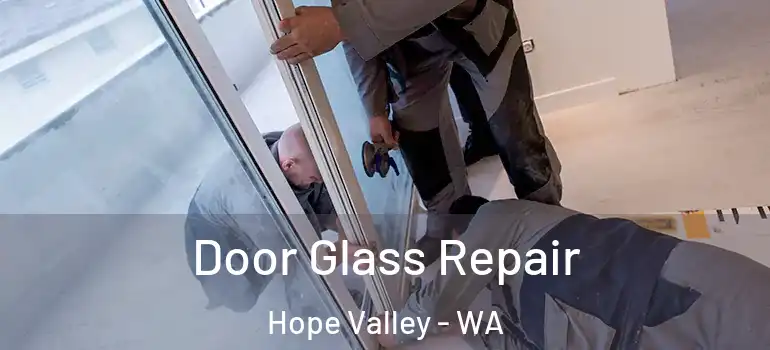 Door Glass Repair Hope Valley - WA