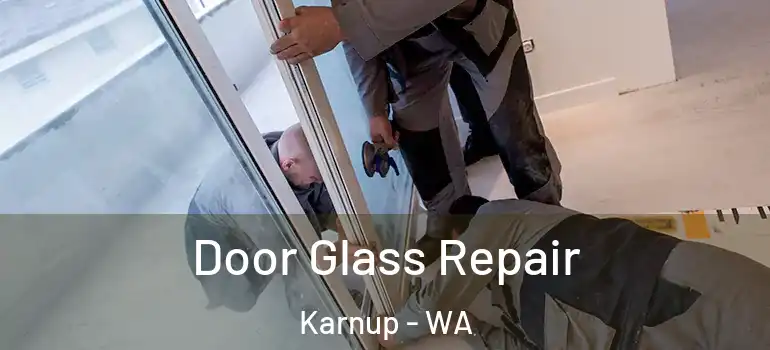 Door Glass Repair Karnup - WA