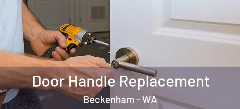 Door Handle Replacement Beckenham - WA