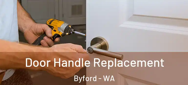 Door Handle Replacement Byford - WA
