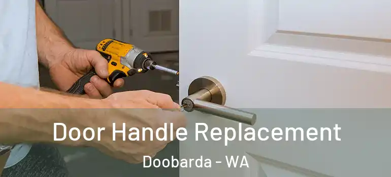 Door Handle Replacement Doobarda - WA