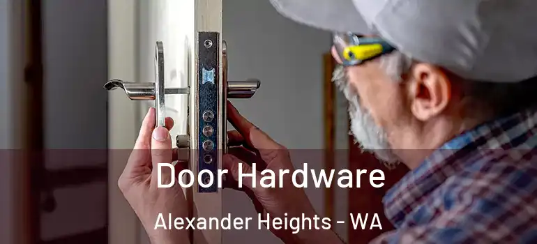  Door Hardware Alexander Heights - WA