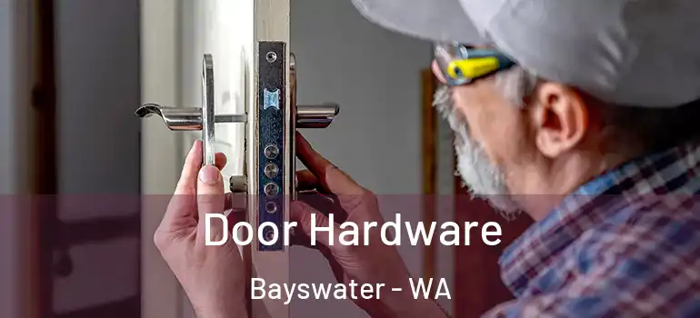  Door Hardware Bayswater - WA