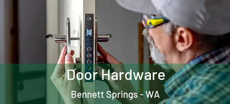Door Hardware Bennett Springs - WA