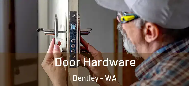  Door Hardware Bentley - WA