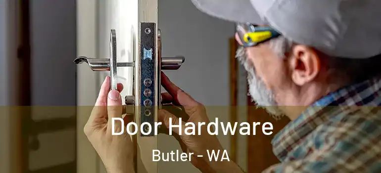  Door Hardware Butler - WA