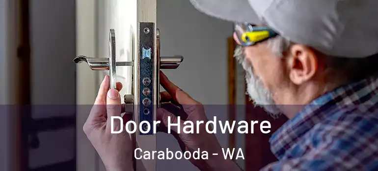 Door Hardware Carabooda - WA
