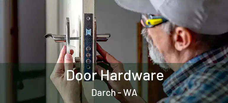 Door Hardware Darch - WA