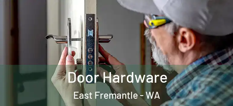  Door Hardware East Fremantle - WA