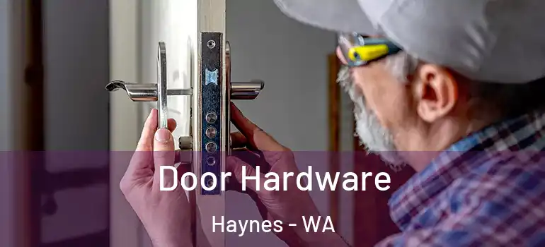 Door Hardware Haynes - WA