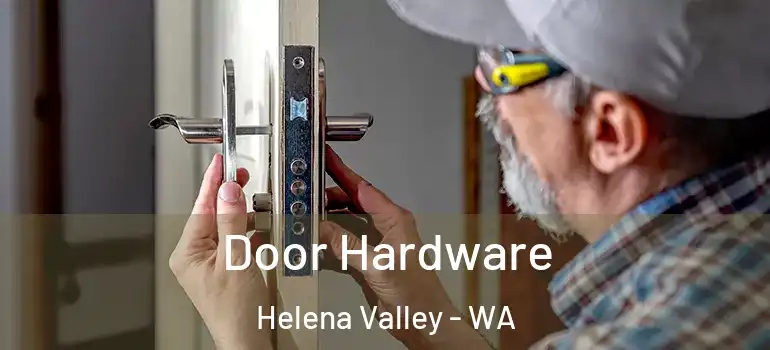  Door Hardware Helena Valley - WA