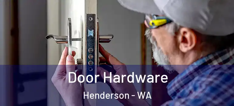  Door Hardware Henderson - WA