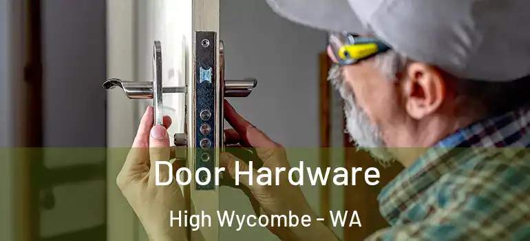  Door Hardware High Wycombe - WA