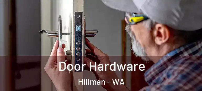  Door Hardware Hillman - WA