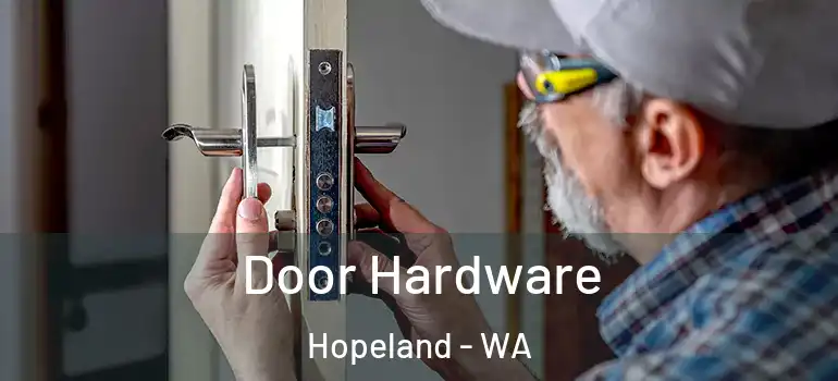  Door Hardware Hopeland - WA
