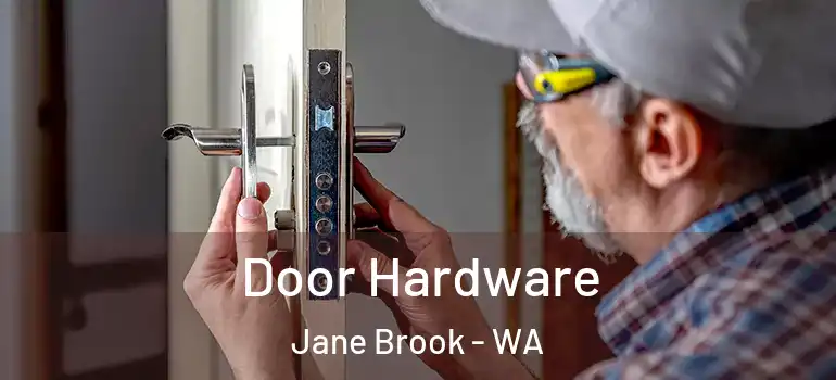  Door Hardware Jane Brook - WA