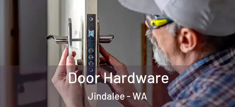 Door Hardware Jindalee - WA