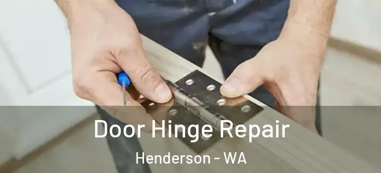 Door Hinge Repair Henderson - WA