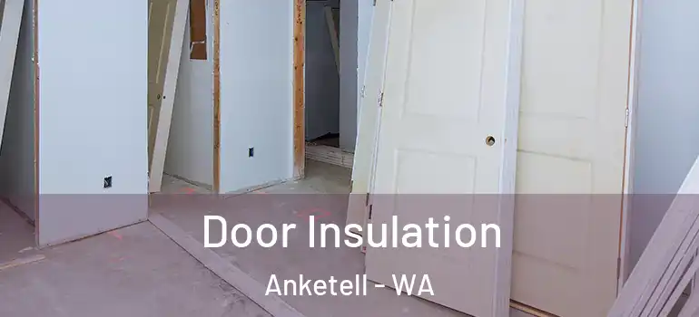  Door Insulation Anketell - WA