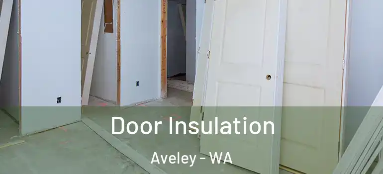 Door Insulation Aveley - WA