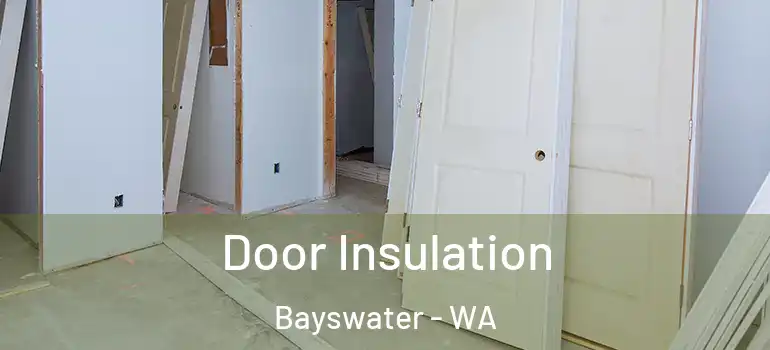 Door Insulation Bayswater - WA