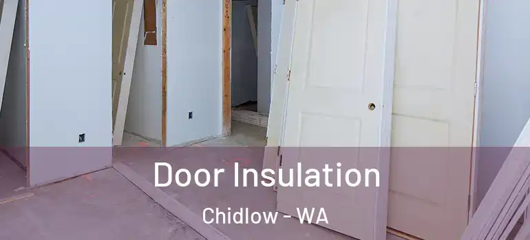  Door Insulation Chidlow - WA