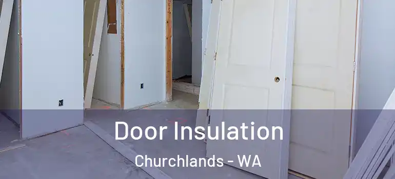 Door Insulation Churchlands - WA