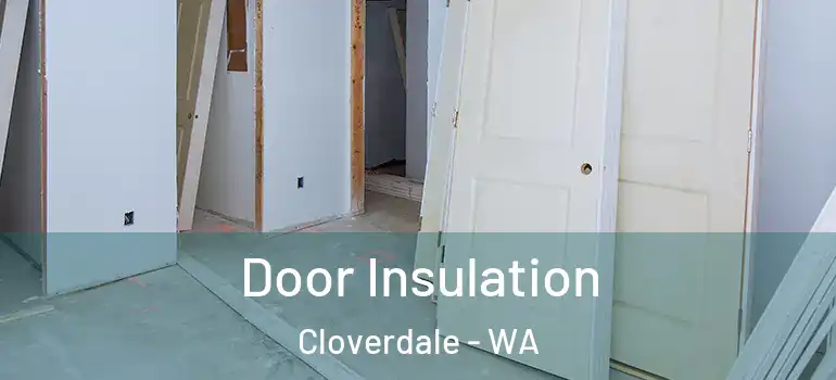 Door Insulation Cloverdale - WA