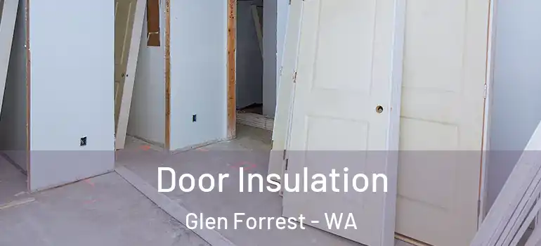 Door Insulation Glen Forrest - WA