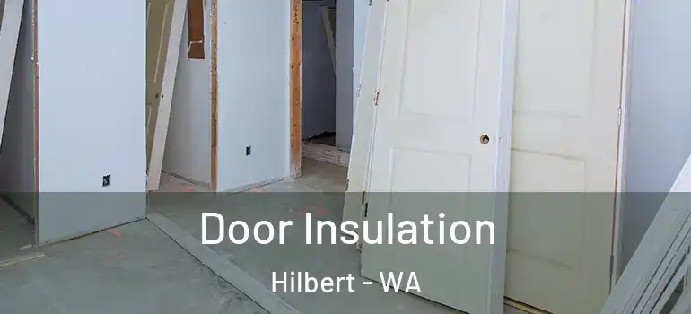  Door Insulation Hilbert - WA