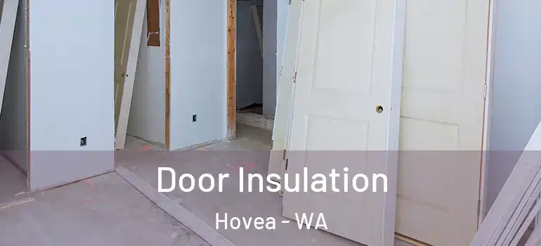  Door Insulation Hovea - WA