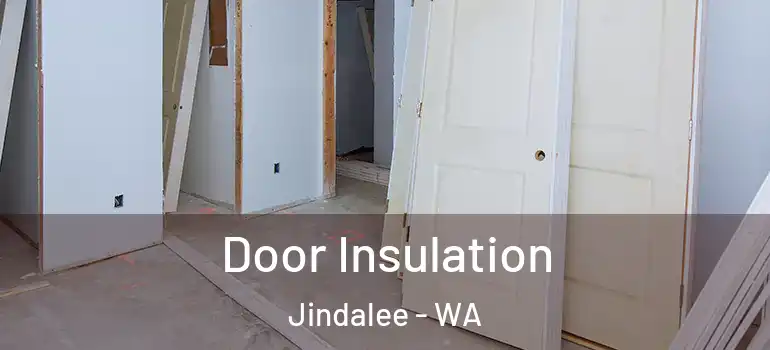 Door Insulation Jindalee - WA