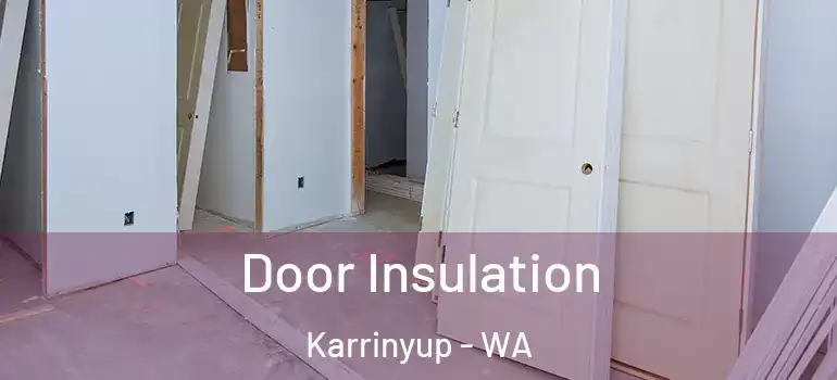  Door Insulation Karrinyup - WA