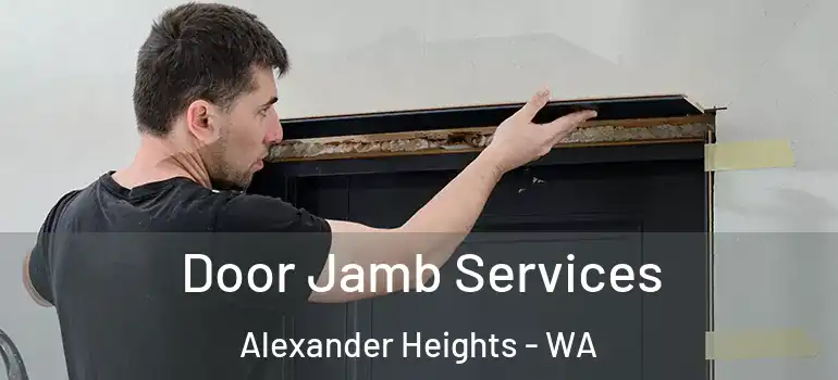  Door Jamb Services Alexander Heights - WA