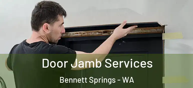  Door Jamb Services Bennett Springs - WA
