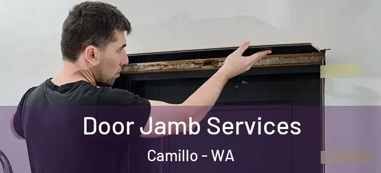  Door Jamb Services Camillo - WA