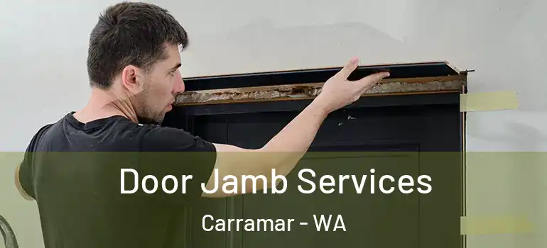 Door Jamb Services Carramar - WA